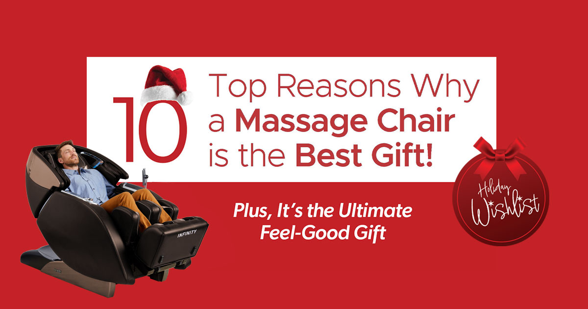 Top 10 Reasons a Massage Chair is the BEST GIFT!